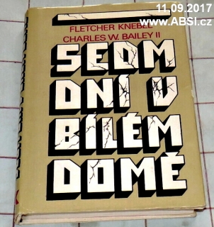 SEDM DNÍ V BÍLÉM DOMĚ
