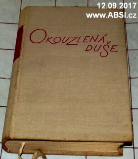 OKOUZLENÁ DUŠE díl I.
