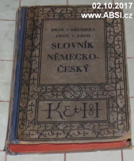 SLOVNÍK NĚMECKO-ČESKÝ PRO ŠKOLU, ÚŘAD, DŮM, OBCHOD A PRŮMYSL