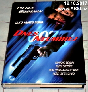 DNES NEUMÍREJ - JAKO JAMES BOND