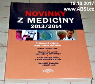 NOVINKY Z MEDICÍNY 2013/2014 - PRŮLOMOVÉ OBJEVY, KTERÉ ZMĚNÍ VÁŠ ŽIVOT