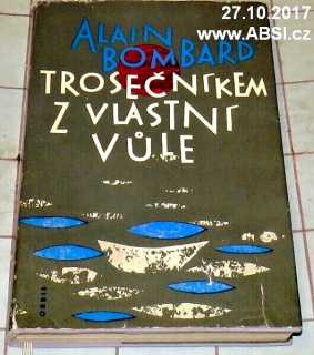 TROSEČNÍKEM Z VLASTNÍ VŮLE