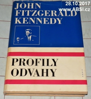 PROFILY ODVAHY - JOHN FITZEGERALD KENNEDY 