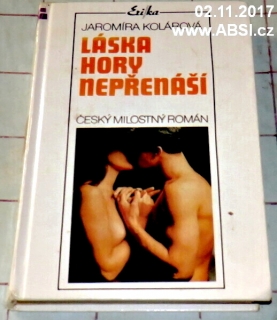 LÁSKA HORY NEPŘENÁŠÍ - ČESKÝ MILOSTNÝ ROMÁN