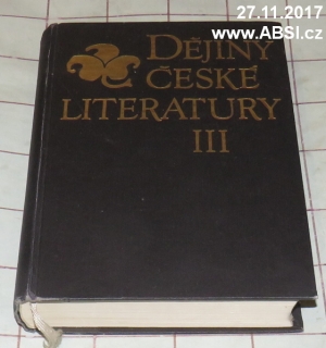 DĚJINY ČESKÉ LITERATURY III (LITERTURA DRUHÉ POLOVINY XIX STOLETÍ)