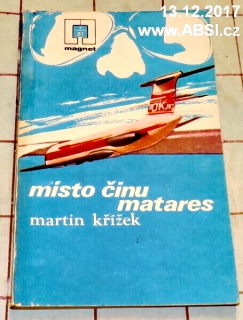 MÍSTO ČINU MATARES