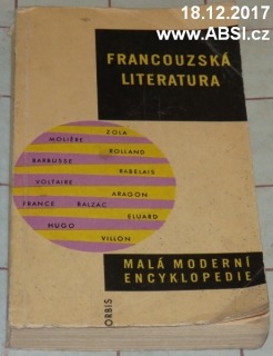FRANCOUZSKÁ LITERATURA - MALÁ MODERNÍ ENCYKOPEDIE