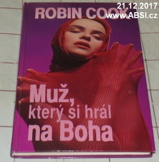 MUŽ, KRERÝ SI HRÁL NA BOHA