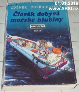 ČLOVĚK DOBÝVÁ MOŘSKÉ HLUBINY