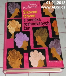 ŠIKOVNÁ TCHÝNĚ A SMEČKA ROZHNĚVANÝCH ŽEN