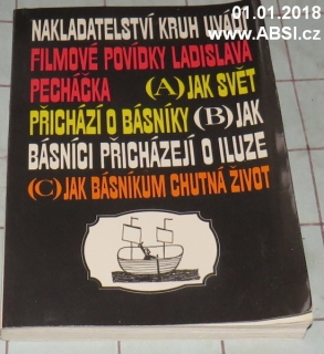 JAK SVĚT PŘICHÁZÍ O BÁSNÍKY, JAK BÁSNÍCI PŘICHÁZEJÍ O ILUZE, JAK BÁSNÍKŮM ....