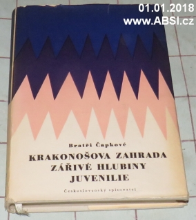 KRAKONOŠOVA ZAHRÁDKA, ŽÁŘIVÉ HLUBINY A JINÉ PRÓZY, JUVENILIE