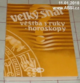 VELKÝ SNÁŘ - VĚŠTBA Z RUKY, HOROSKOPY