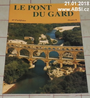 LE PONT DU GARD - 43 FARBFOTOS