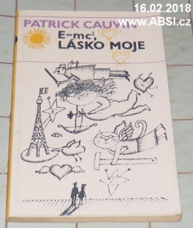 E=MC2 LÁSKO MOJE