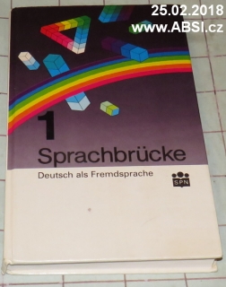 SPRACHBRUCKE 1 - DEUTSCH ALS FREMDSPRACHE