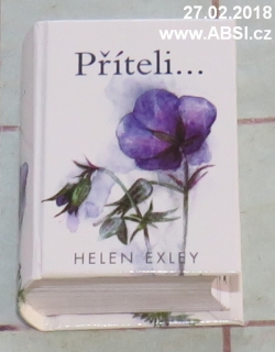 PŘÍTELI ... - 194 ÚŽASNÝCH VÝROKŮ, KTERÉ KDO KDY ŘEKL O ODOBÝCH PŘÁTELÍCH