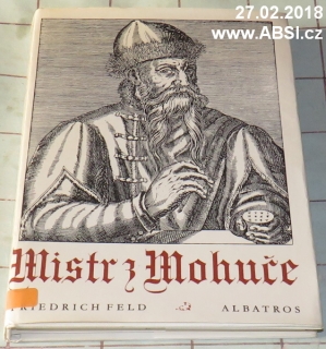 MISTR Z MOHUČE - DOBRODRUŽNÝ PŘÍBĚH JEDNOHO VYNÁLEZU