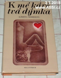 K MÉ KÁVĚ TVÁ DÝMKA