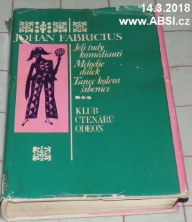JELI TUDY KOMEDIANTI, MELODIE DÁLEK, TANEC KOLEM ŠIBENICE - TRILOGIE