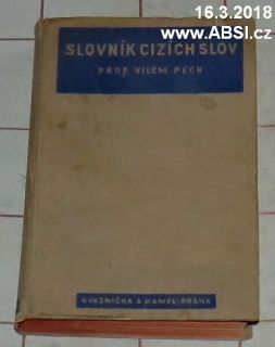 SLOVNÍK CIZÍCH SLOV RČENÍ A ZKRATEK VE SPISOVNÉ A HOVOROVÉ ČEŠTINĚ 