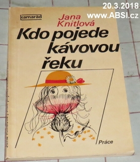 KDO POJEDE KÁVOVOU ŘEKU