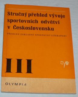 STRUČNÝ PŘEHLED VÝVOJE SPORTOVNÍCH ODVĚTVÍ V ČESKOSLOVENSKU