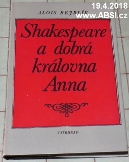 SHAKESPEARE A DOBRÁ KRÁLOVNA ANNA