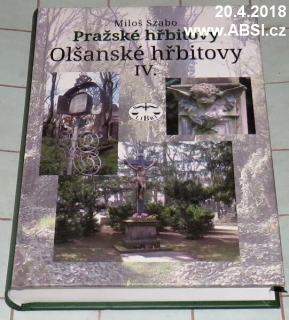 PRAŽSKÉ HŘBITOVY IV. - OLŠANSKÉ HŘBITOVY