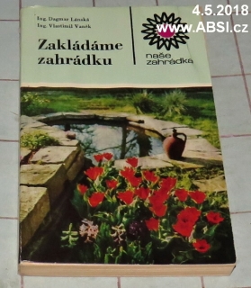 ZAKLÁDÁME ZAHRÁDKU