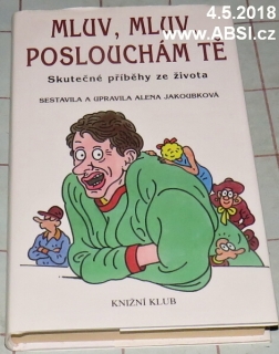 MLUV, MLUV, POSLOUCHÁM TĚ - SKUTEČNĚ PŘÍBĚHY ZE ŽIVOTA