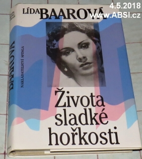 ŽIVOTA SLADKÉ HOŘKOSTI - LÍDA BAAROVÁ