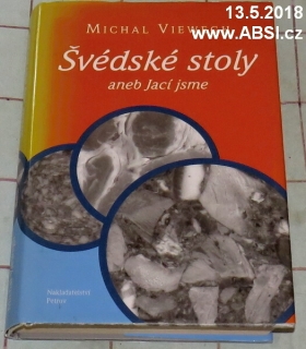 ŠVÉDSKÉ STOLY ANEB JACÍ JSME