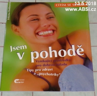 JSEM V POHODĚ - VYNIKAJÍCÍ PROSTĚDKY PRO DOBROU NÁLADU