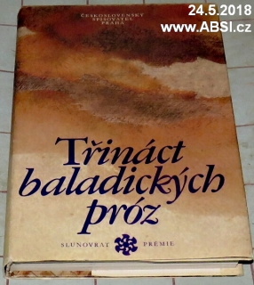 TŘINÁCT BALADICKÝCH PRÓZ