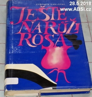 JEŠTĚ NA RŮŽI ROSA