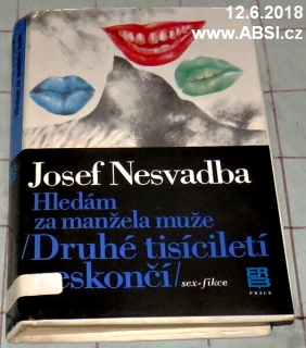 HLEDÁM ZA MANŽELA MUŽE / DRUHÉ TISÍCILETÍ NESKONČÍ / SEX-FIKCE 
