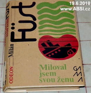 MILOVAL JSEM SVOU ŽENU