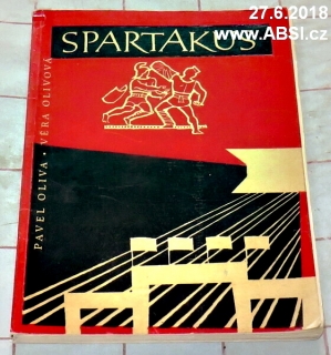 SPARTAKUS - POVSTÁNÍ SPARTAKOVO A SPARTAKOVSKÁ TRADICE