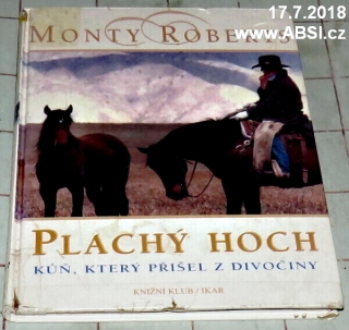 PLACHÝ HOCH - KŮŇ, KTERÝ PŘIŠEL Z DIVOČINY