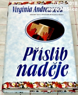 PŘÍSLIB NADĚJE - KŘEHKÝ SEN O ŠŤASTNĚJŠÍ BUDOUCNOSTI