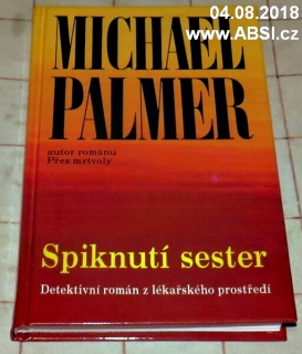 SPIKNUTÍ SESTER - ROMÁN Z LÉKAŘSKÉHO PROSTŘEDÍ