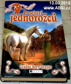 POSELSTVÍ JEDNOROŽCŮ - ZRÁDNÉ HORY DRAGOR