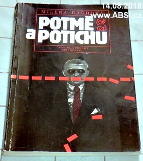 POTMĚ A POTICHU