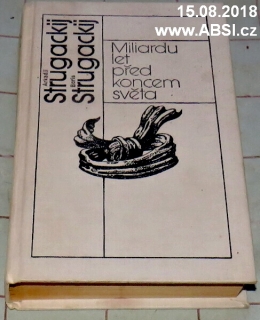 MILIARDU LET PŘED KONCEM SVĚTA