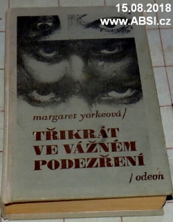 TŘIKRÁT VE VÁŽNÉM PODEZŘENÍ