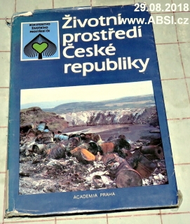 ŽIVOTNÍ PROSTŘEDÍ ČESKÉ REPUBLIKY - VÝVOJ A STAV DO KONCE ROKU 1989