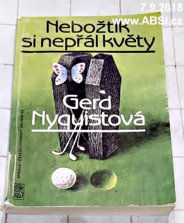 NEBOŽTÍK SI NEPŘÁL KVĚTY