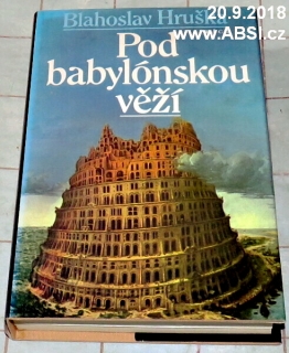 POD BABYLÓNSKOU VĚŽÍ
