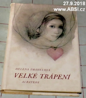 VELKÉ TRÁPENÍ